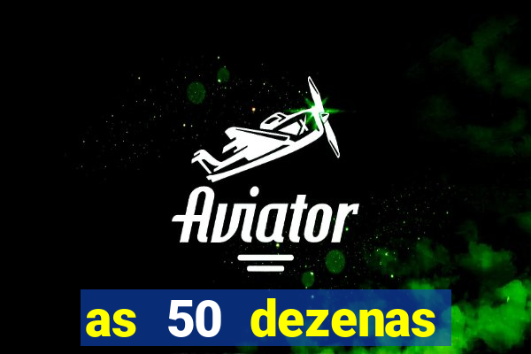 as 50 dezenas melhores de 20 pontos